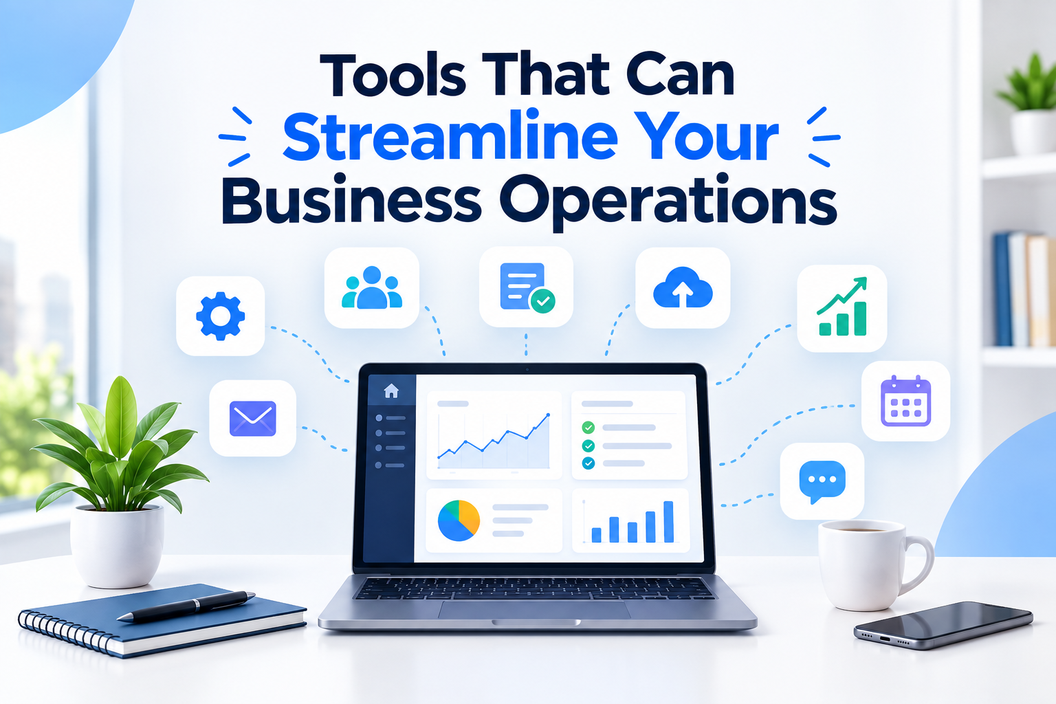 Tools That Can Streamline Your Business Operations in 2026